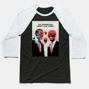 Corrupt Politics: Evil Communication Corrupts Good Manners on a Dark Background Baseball T-Shirt